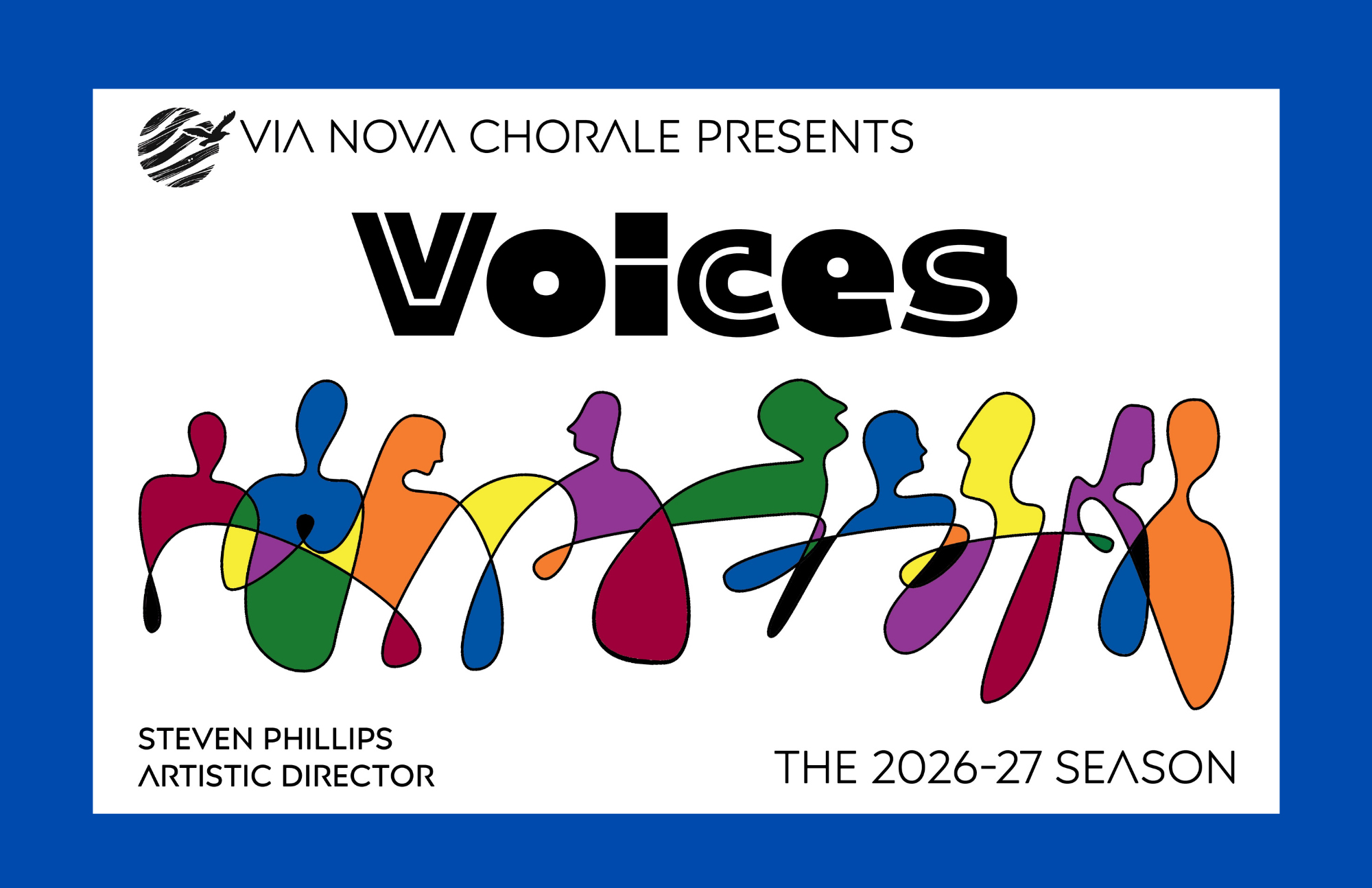 Via Nova Chorale 2026–27 season cover featuring the word “Voices” above a colorful abstract line illustration of singers. Text reads “Via Nova Chorale Presents,” “Steven Phillips, Artistic Director,” and “The 2026–27 Season.”